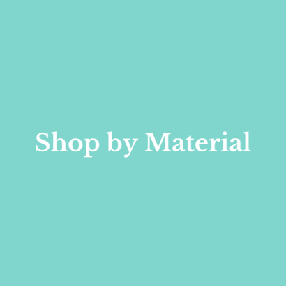 Shop by Material